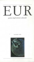 EUR SpA - Eur: guida degli istituti culturali (Milano, Leonardo Arte 1995).